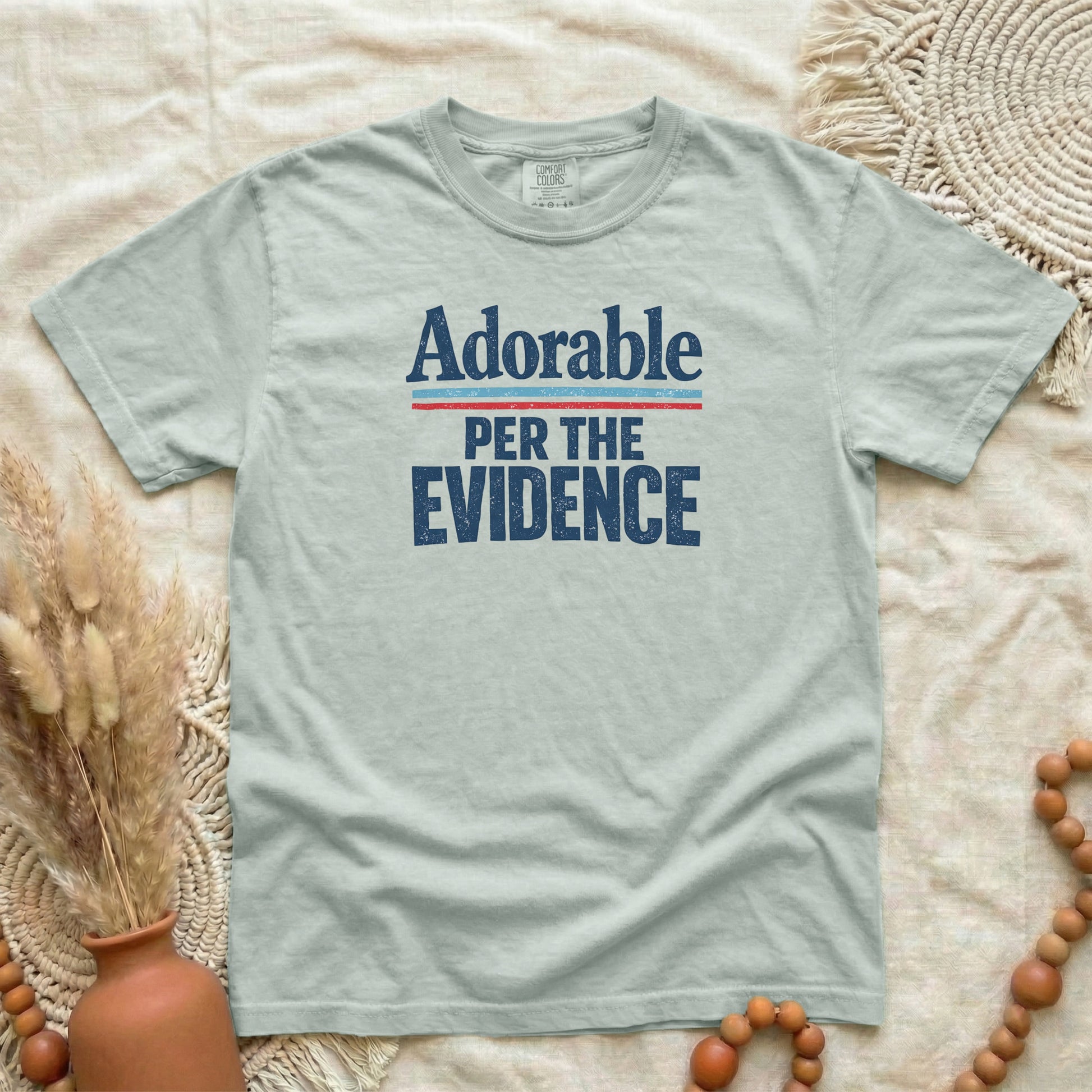 Bay garment-dyed cotton tee printed with "Adorable, Per The Evidence".