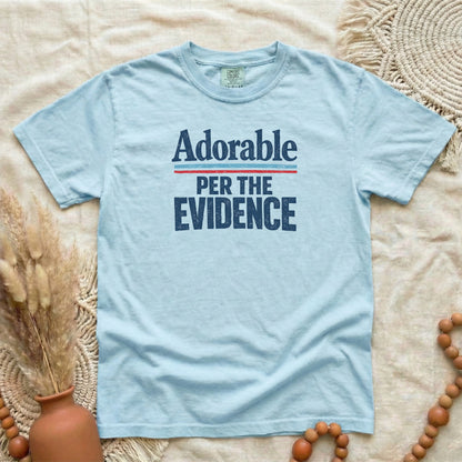 Chambray garment-dyed cotton tee printed with "Adorable, Per The Evidence".