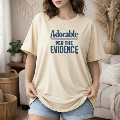 Ivory garment-dyed cotton tee printed with "Adorable, Per The Evidence".