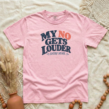 My No Gets Louder Every Year Done Caring | Funny Women's Tee