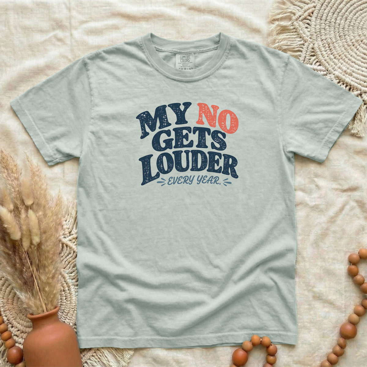 My No Gets Louder Every Year Done Caring | Funny Women's Tee