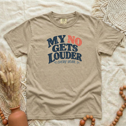 My No Gets Louder Every Year Done Caring | Funny Women's Tee