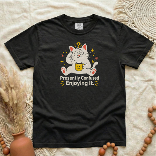 Presently Confused Enjoying It | Funny Cat T-Shirt