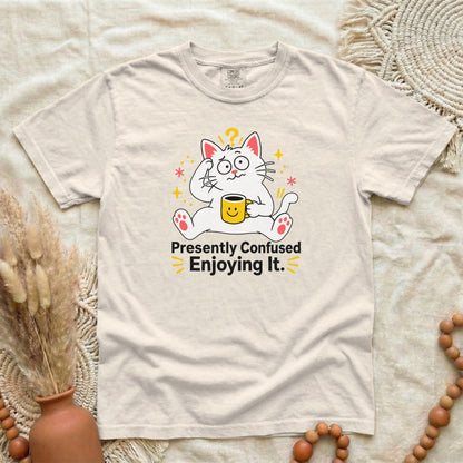 Presently Confused Enjoying It | Funny Cat T-Shirt