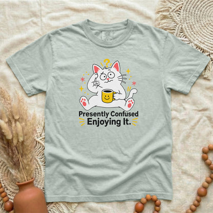 Presently Confused Enjoying It | Funny Cat T-Shirt