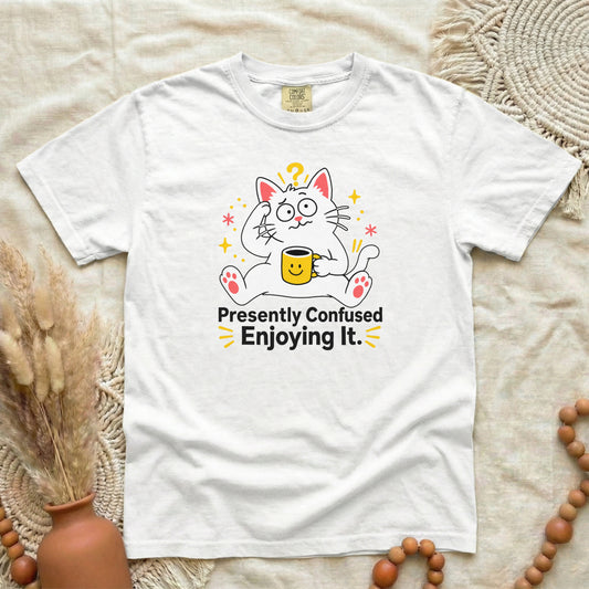 Presently Confused Enjoying It | Funny Cat T-Shirt