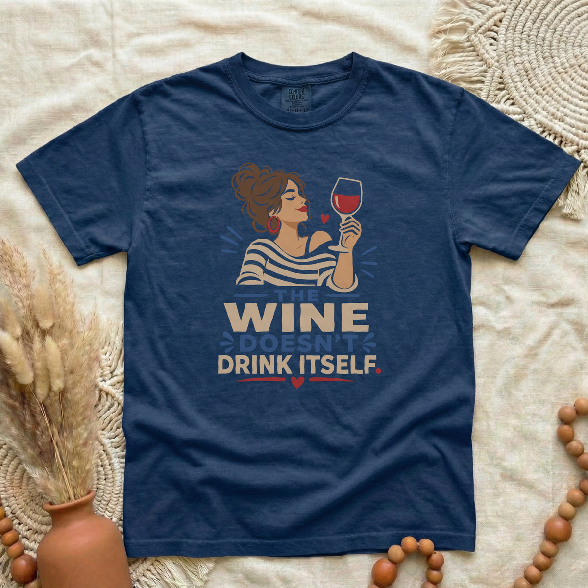 Wine T-Shirt — "The Wine Doesn’t Drink Itself" Graphic Tee