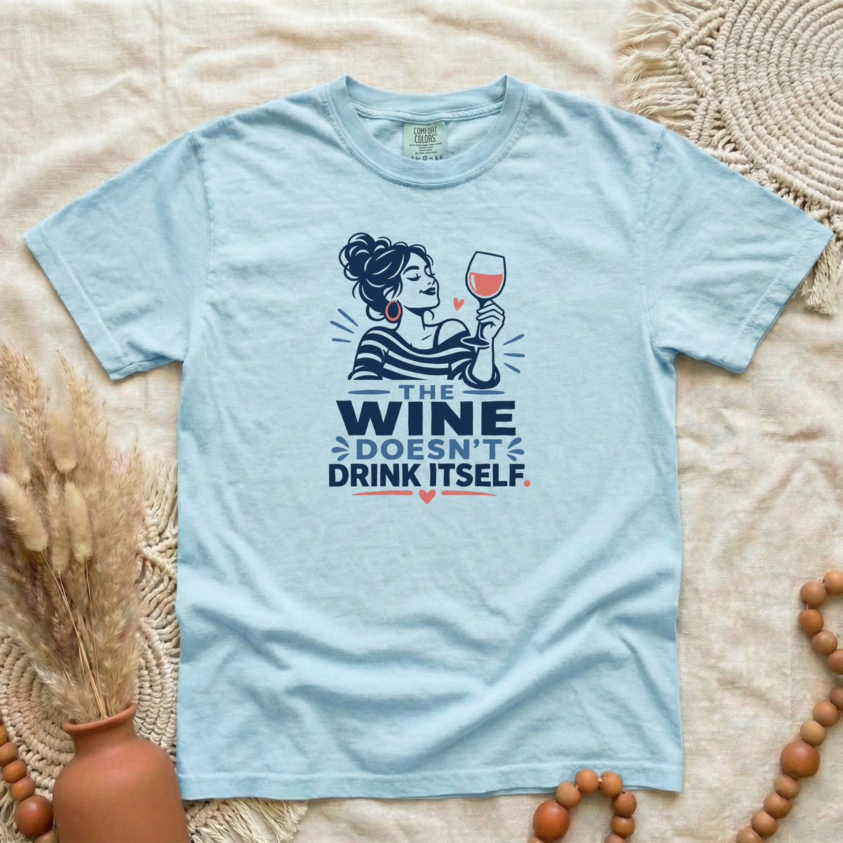 Wine T-Shirt — "The Wine Doesn’t Drink Itself" Graphic Tee