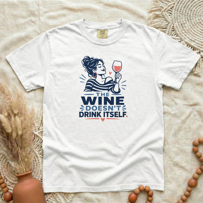 Wine T-Shirt — "The Wine Doesn’t Drink Itself" Graphic Tee