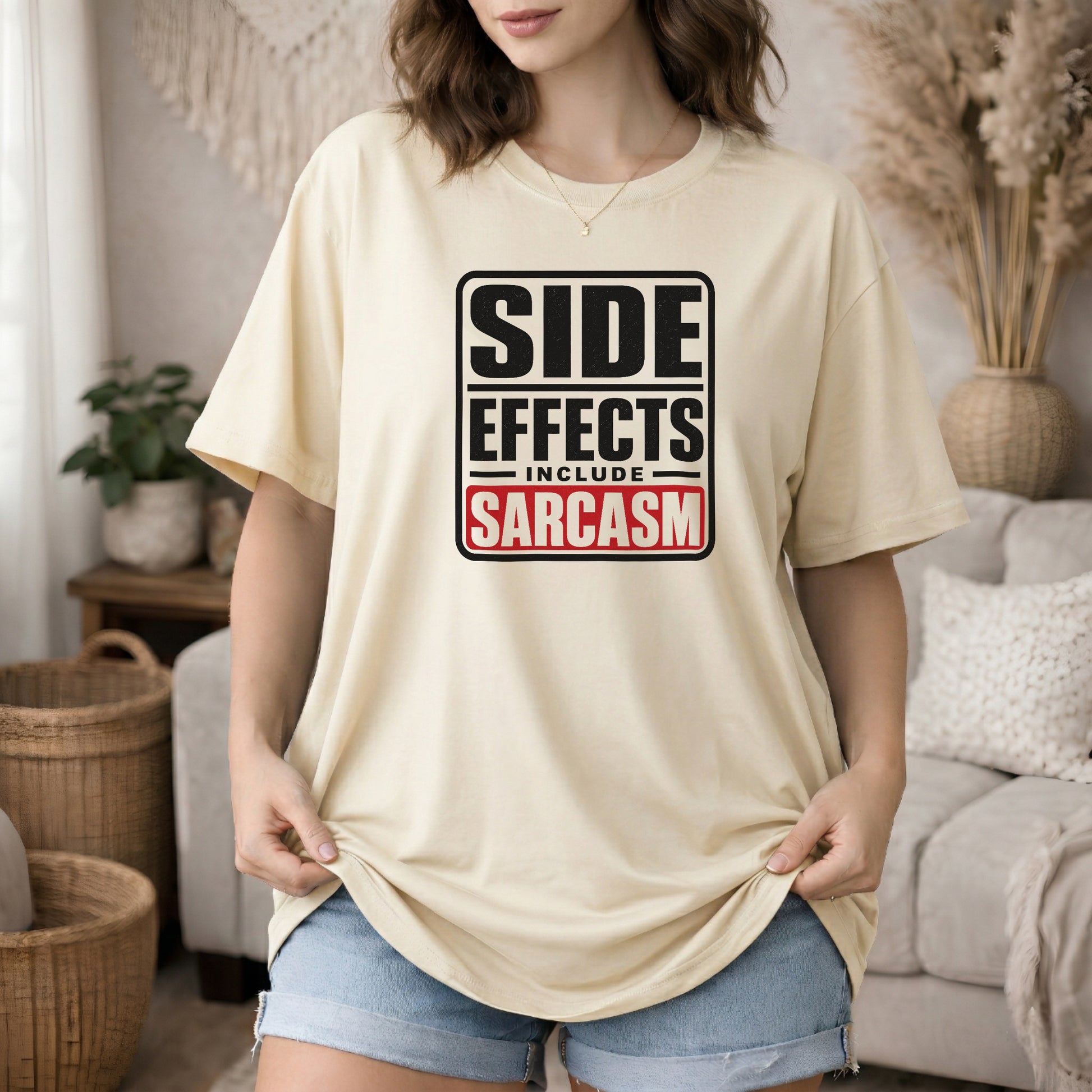 Ivory garment-dyed cotton tee printed with "Side Effects Include Sarcasm".