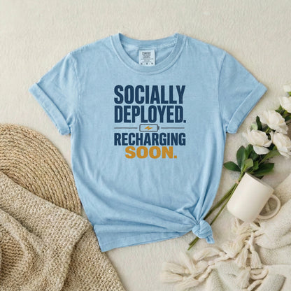 Chambray garment-dyed cotton tee printed with "Socially Deployed. Recharging Soon."