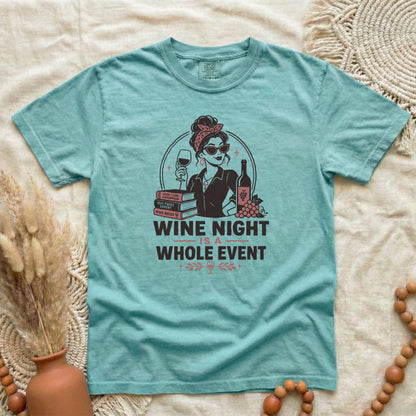 Wine Night T-Shirt — "Wine Night Is A Whole Event" Graphic Tee