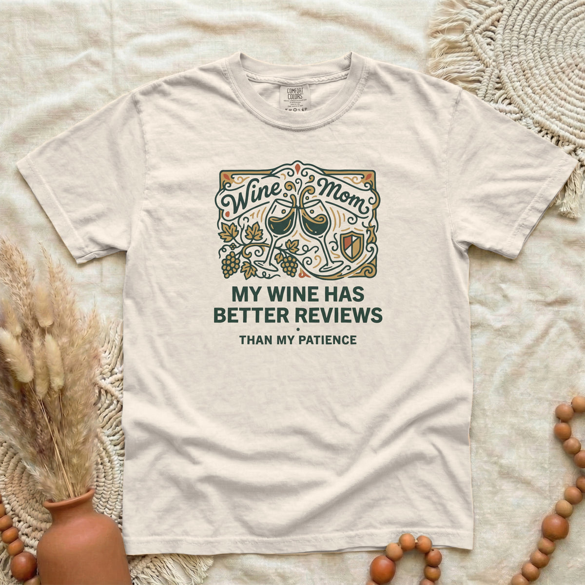 Wine Mom T-Shirt — "My Wine Has Better Reviews Than My Patience" Graphic Tee