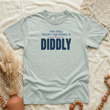 Bay garment-dyed cotton tee printed with "The Only Squat I Am Doing Is Diddly".