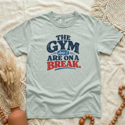 Bay garment-dyed cotton tee printed with "The Gym And I Are On A Break".