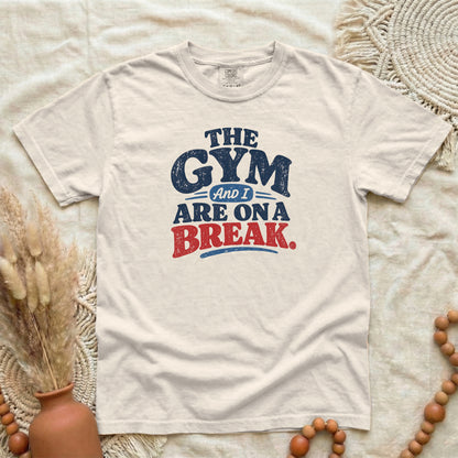 Ivory garment-dyed cotton tee printed with "The Gym And I Are On A Break".