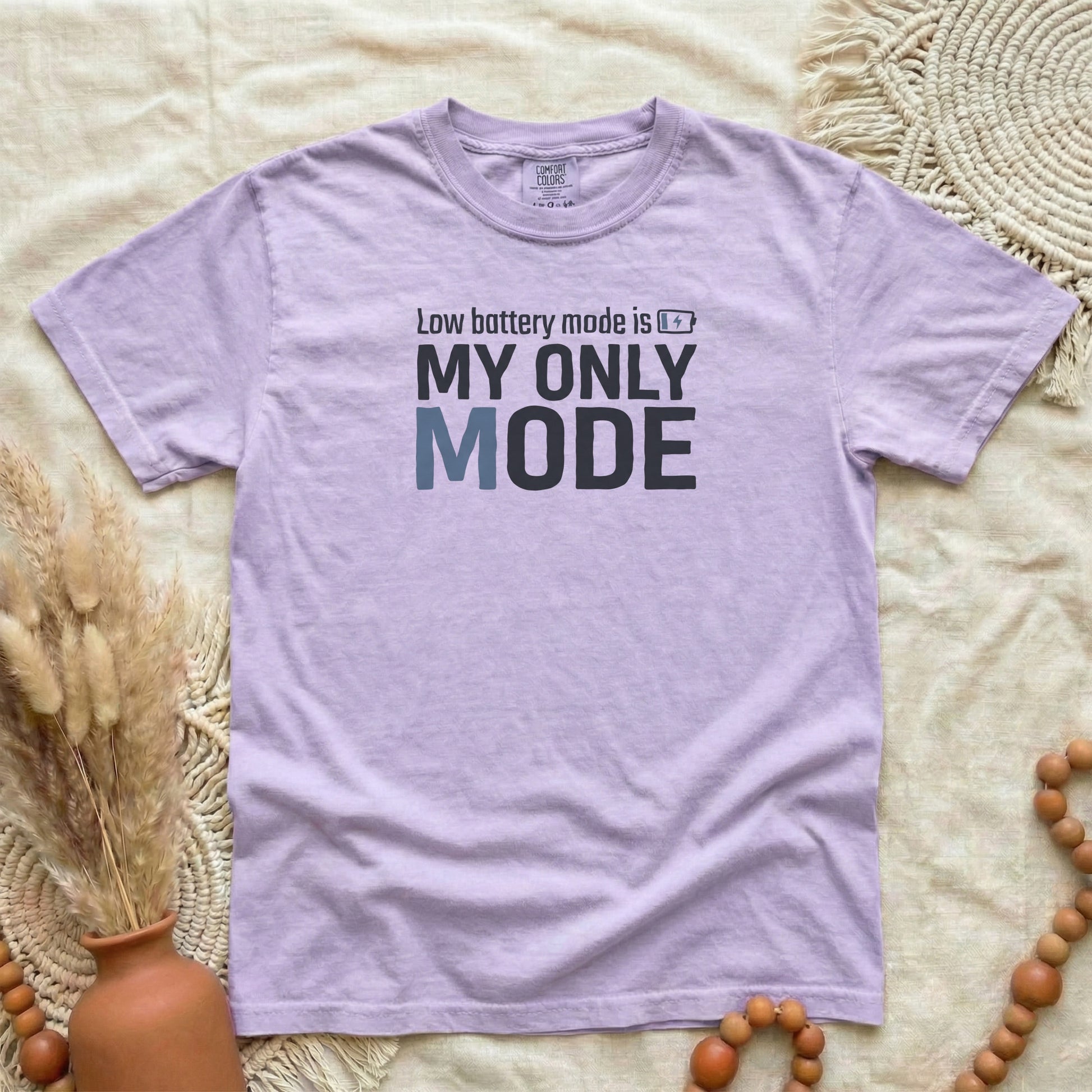 Orchid garment-dyed cotton tee printed with "Low Battery Mode Is My Only Mode".