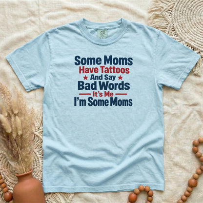 HTQFZEDP__p94_D070_SomeMomsHaveTattoosAndSayBadWord_L.png