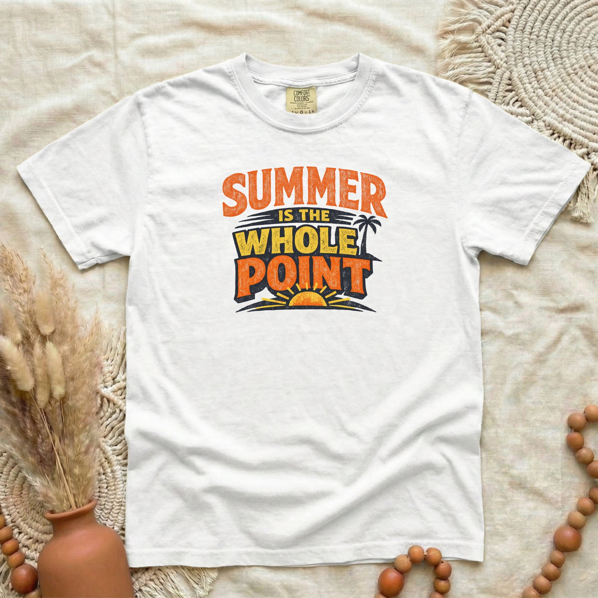 White garment-dyed cotton tee printed with "Summer Is The Whole Point".